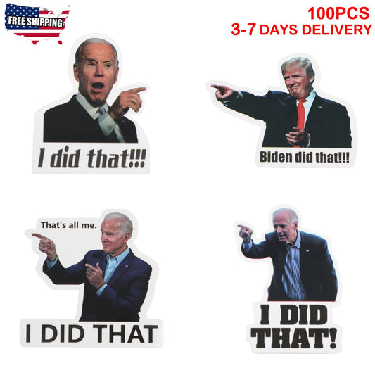 Funny Biden Stickers I Did That Biden Did That (Pack of 100pcs)