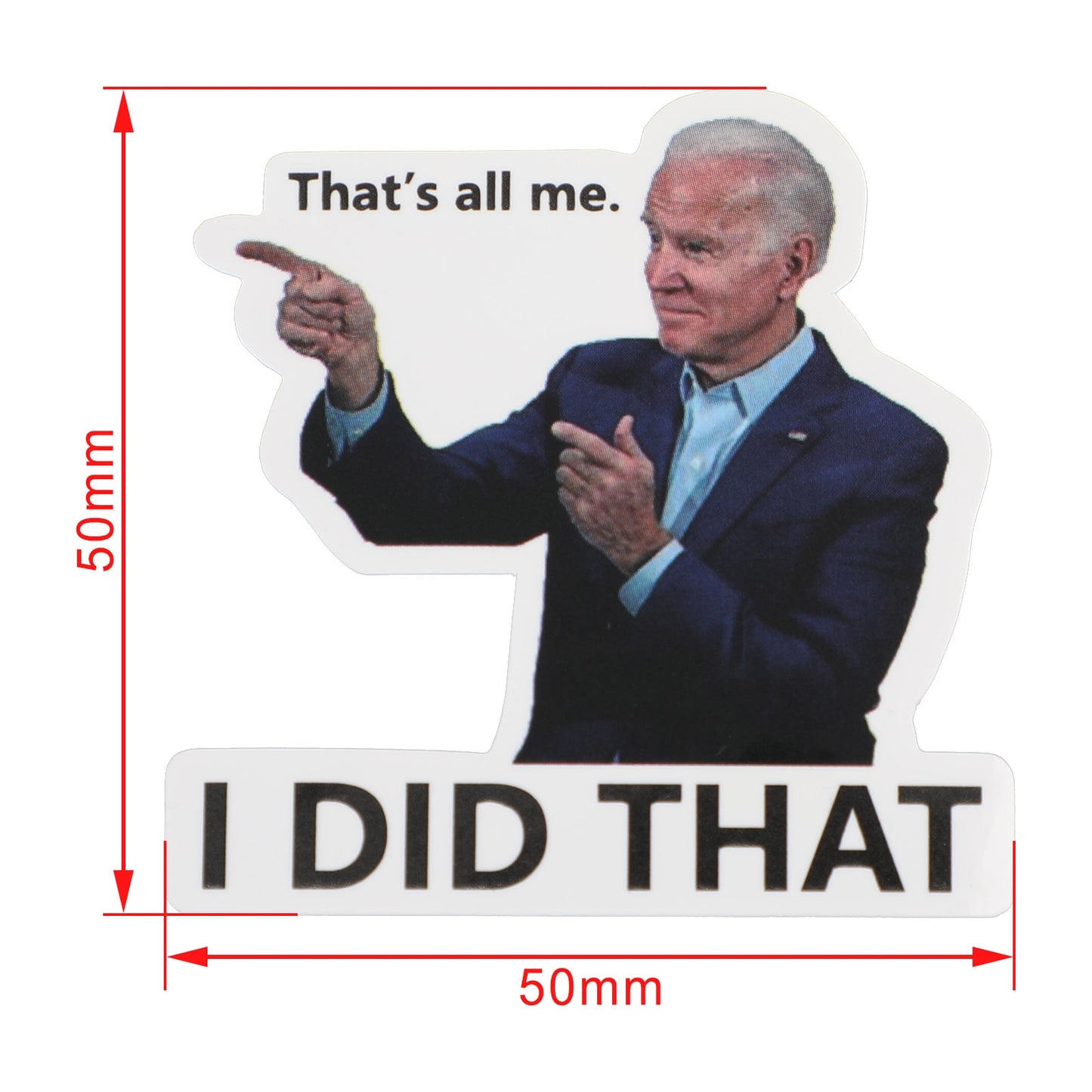 Autocollants drôles de Biden I Did That Biden Did That (Lot de 100 pièces)