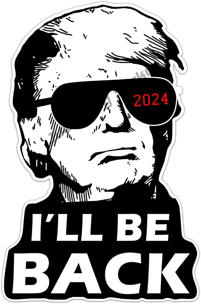 Trump 2024 I'll BE Back Big Sized Car Sticker Bumper Sticker Suitable for Cars Windows Laptops 1PC